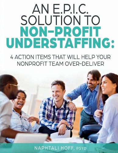 Cover image for An E.P.I.C. Solution to Non-Profit Understaffing