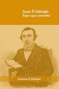 Cover image for Sean O Dalaigh: Eigse Agus Iomarbha