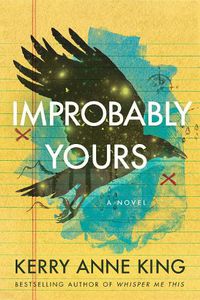 Cover image for Improbably Yours: A Novel