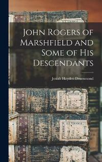 Cover image for John Rogers of Marshfield and Some of His Descendants