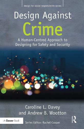 Cover image for Design Against Crime: A Human-Centred Approach to Designing for Safety and Security