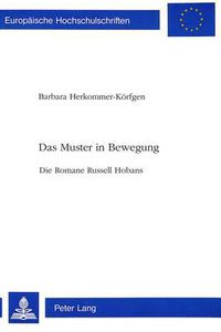 Cover image for Das Muster in Bewegung: Die Romane Russell Hobans