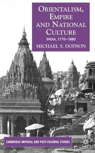 Cover image for Orientalism, Empire, and National Culture: India, 1770-1880