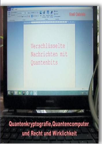 Cover image for Quantenkryptografie, Quantencomputer und Recht und Wirklichkeit