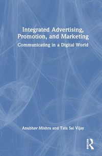 Cover image for Integrated Advertising, Promotion, and Marketing
