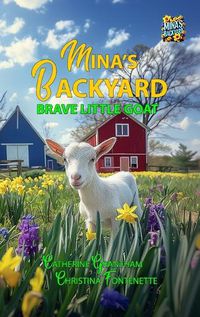 Cover image for Mina's Backyard - Brave Little Goat