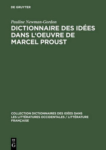 Cover image for Dictionnaire Des Idees Dans l'Oeuvre de Marcel Proust