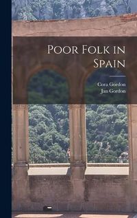 Cover image for Poor Folk in Spain