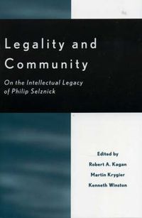 Cover image for Legality and Community: On the Intellectual Legacy of Philip Selznick