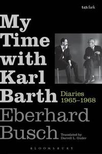 Cover image for My Time with Karl Barth: Diaries 1965-1968