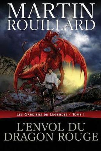 Cover image for L'Envol du dragon rouge: Les Gardiens de Legendes, Tome 1