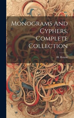 Monograms And Cyphers. Complete Collection