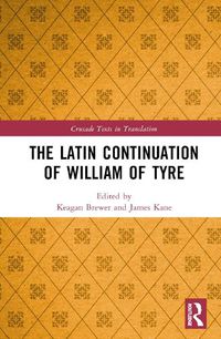 Cover image for The Latin Continuation of William of Tyre