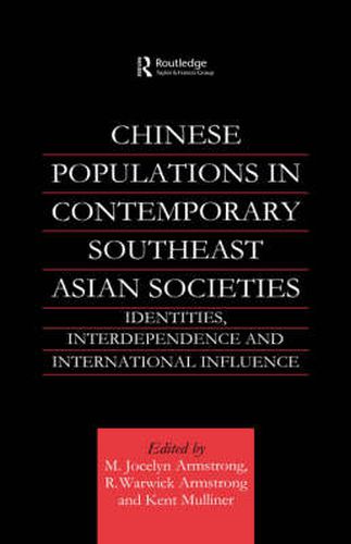 Cover image for Chinese Populations in Contemporary Southeast Asian Societies: Identities, Interdependence and International Influence