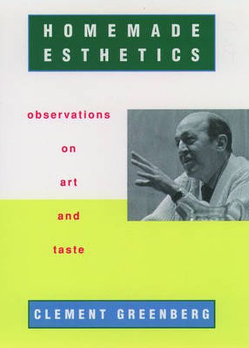 Homemade Esthetics: Observations on Art and Taste