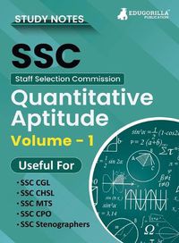 Cover image for Study Notes for Quantitative Aptitude (Vol 1) - Topicwise Notes for CGL, CHSL, SSC MTS, CPO and Other SSC Exams with Solved MCQs