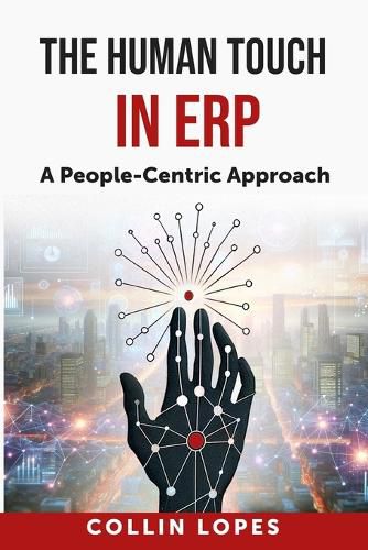 Cover image for The Human Touch in Enterprise Resource Planning (ERP)