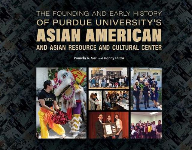 Cover image for The Founding and Early History of Purdue University's Asian American and Asian Resource and Cultural Center