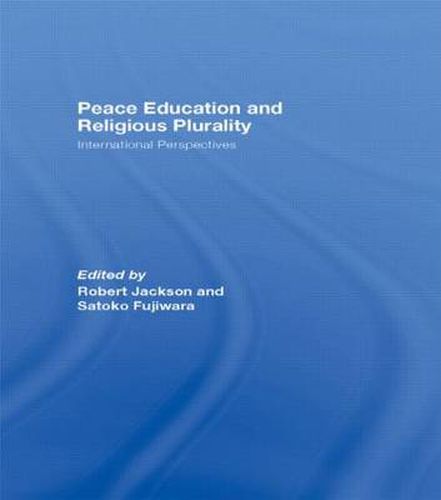 Cover image for Peace Education and Religious Plurality: International Perspectives