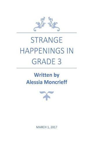 Cover image for Strange Happenings in Grade 3