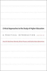 Cover image for Critical Approaches to the Study of Higher Education: A Practical Introduction