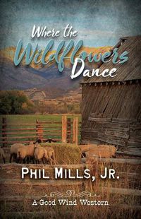 Cover image for Where the Wildflowers Dance