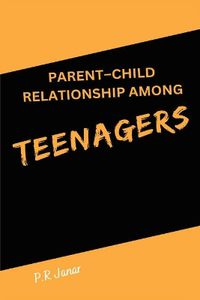 Cover image for Parent-Child Relationship Among Teenagers