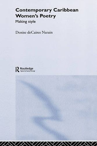 Cover image for Contemporary Caribbean Women's Poetry: Making Style