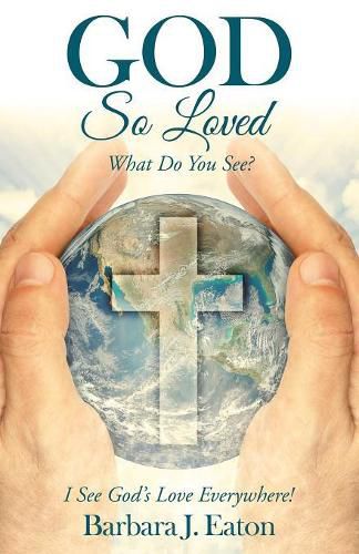 Cover image for God so Loved: What Do You See?