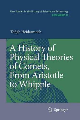 Cover image for A History of Physical Theories of Comets, From Aristotle to Whipple