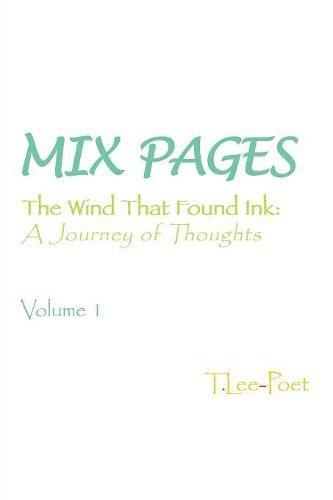 Cover image for Mix Pages: The Wind That Found Ink: a Journey of Thoughts Volume 1