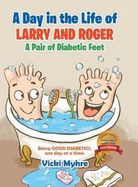 Cover image for A Day in the Life of Larry and Roger, a Pair of Diabetic Feet