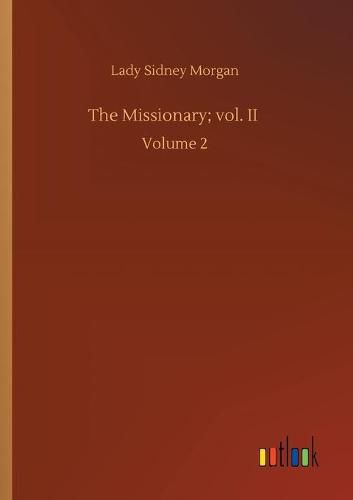 Cover image for The Missionary; vol. II: Volume 2