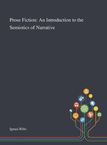 Cover image for Prose Fiction: An Introduction to the Semiotics of Narrative