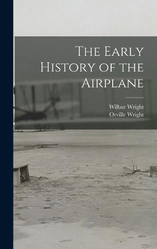 Cover image for The Early History of the Airplane