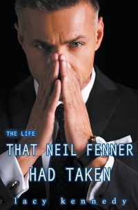 Cover image for The Life that Neil Fenner Had Taken