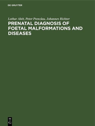 Cover image for Prenatal Diagnosis of Foetal Malformations and Diseases