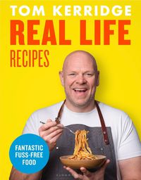 Cover image for Real Life Recipes: Budget-friendly recipes that work hard so you don't have to