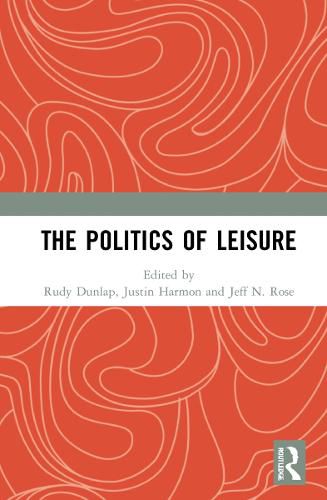 Cover image for The Politics of Leisure