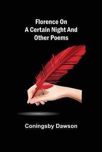 Cover image for Florence On A Certain Night And Other Poems