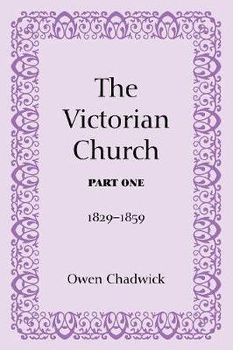 The Victorian Church, Part One