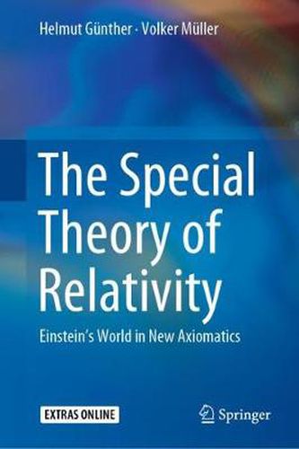 Cover image for The Special Theory of Relativity: Einstein's World in New Axiomatics