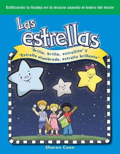 Las estrellas (The Stars) (Spanish Version): Brilla, brilla, estrellita y  Estrella alumbrada, estrella brillante  ( Twinkle, Twinkle, Little Star  and  Star Light, Star Bright )