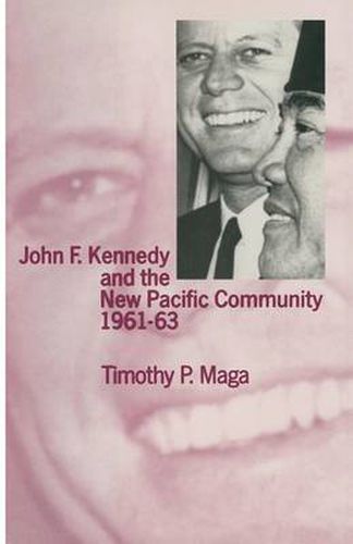 John F. Kennedy and the New Pacific Community, 1961-63