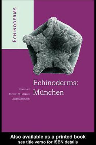 Cover image for Echinoderms: Munchen: Proceedings of the 11th International Echinoderm Conference, 6-10 October 2003, Munich, Germany