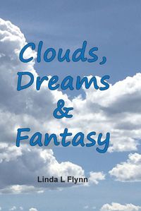 Cover image for Clouds, Dreams & Fantasy