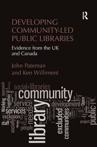 Cover image for Developing Community-Led Public Libraries: Evidence from the UK and Canada