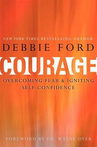 Cover image for Courage: Overcoming Fear and Igniting Self-Confidence