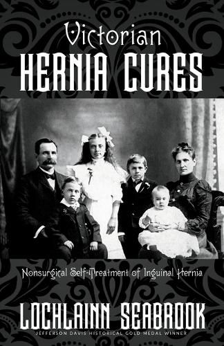 Victorian Hernia Cures: Nonsurgical Self-Treatment of Inguinal Hernia