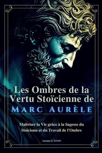Cover image for Les Ombres de la Vertu Stoicienne de Marc Aurele